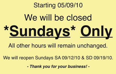 We will be closed Sundays Announcement